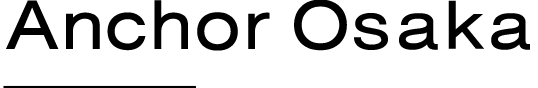 Anchor Osaka